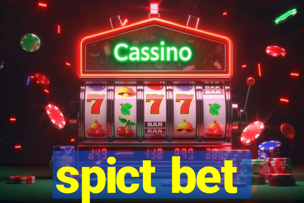 spict bet