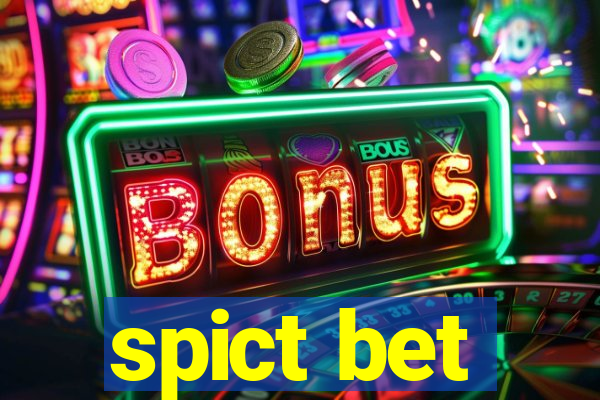 spict bet