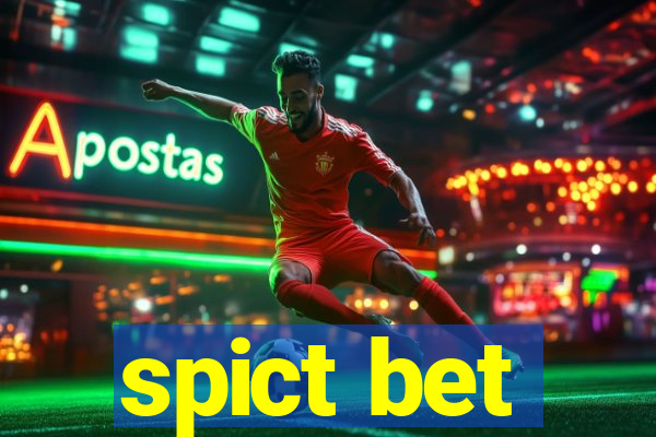 spict bet