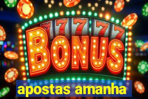 apostas amanha