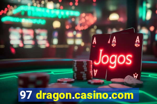 97 dragon.casino.com