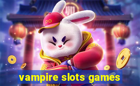 vampire slots games