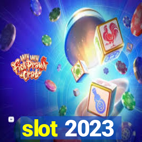 slot 2023