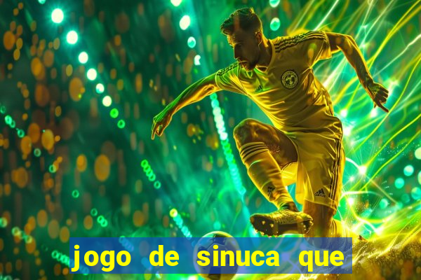 jogo de sinuca que ganha dinheiro de verdade