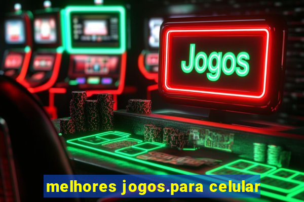 melhores jogos.para celular