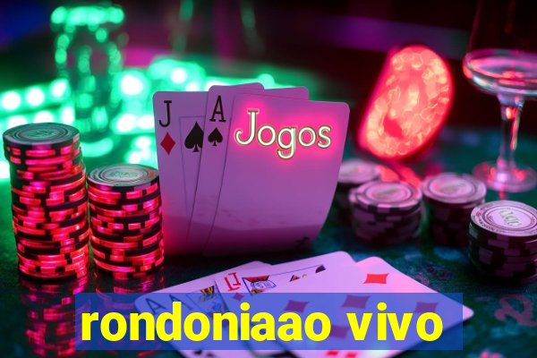 rondoniaao vivo