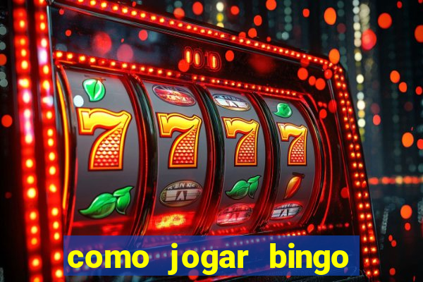 como jogar bingo online valendo dinheiro