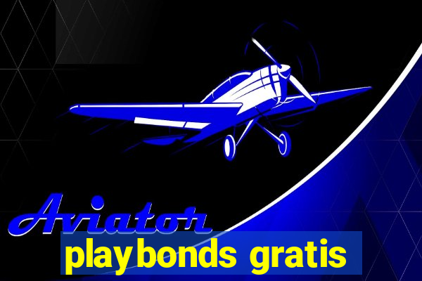 playbonds gratis