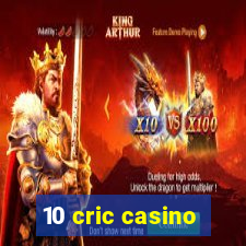 10 cric casino