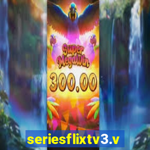 seriesflixtv3.vip