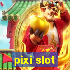 pixi slot