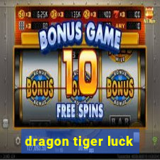 dragon tiger luck