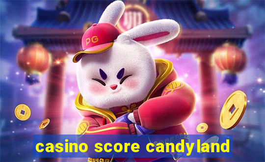 casino score candyland