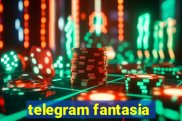 telegram fantasia