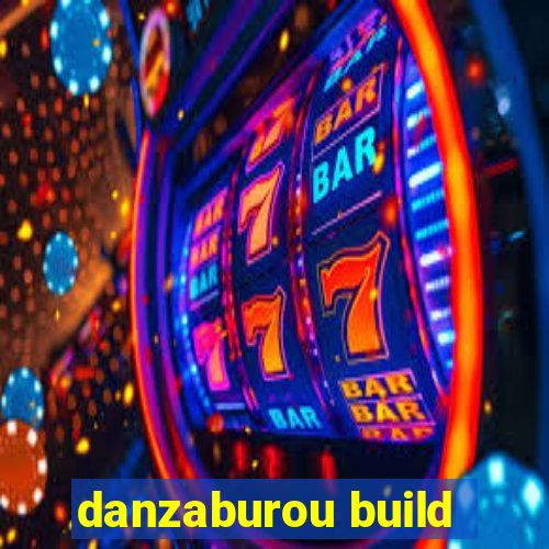 danzaburou build