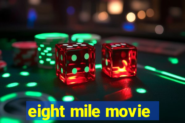 eight mile movie