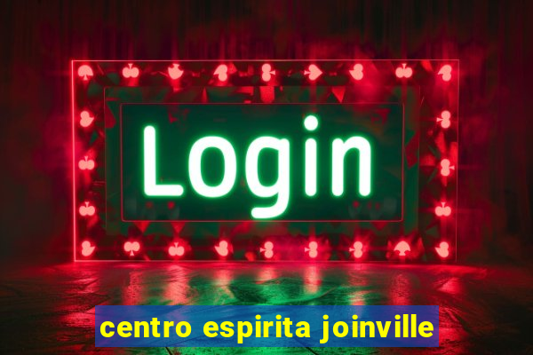 centro espirita joinville