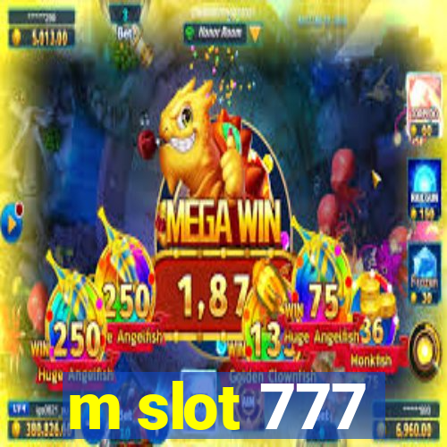 m slot 777