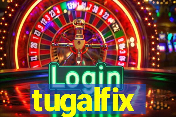 tugalfix