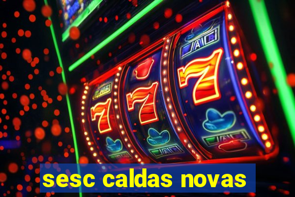 sesc caldas novas