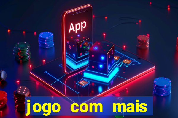 jogo com mais probabilidade de ganhar