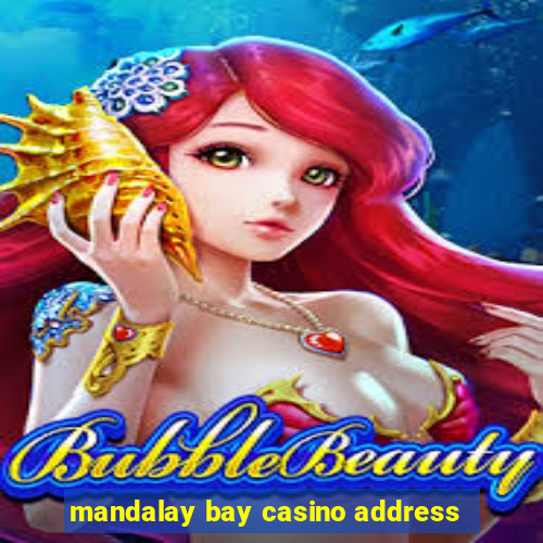 mandalay bay casino address