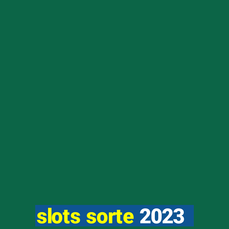 slots sorte 2023