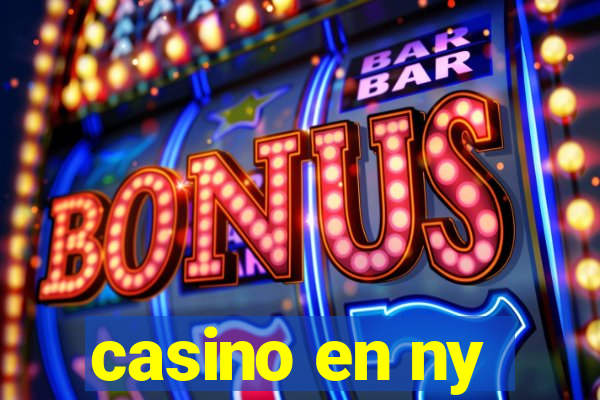 casino en ny