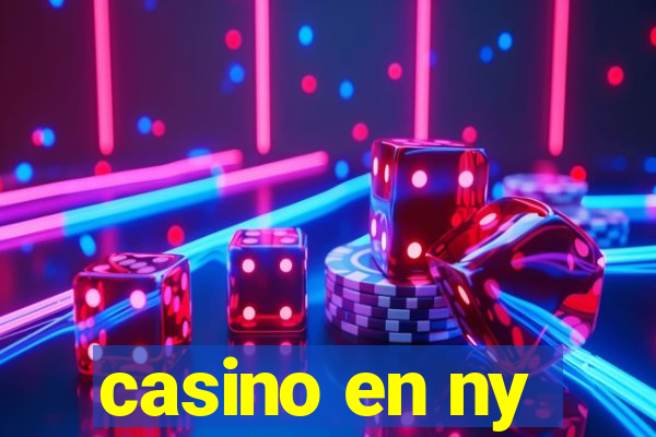 casino en ny