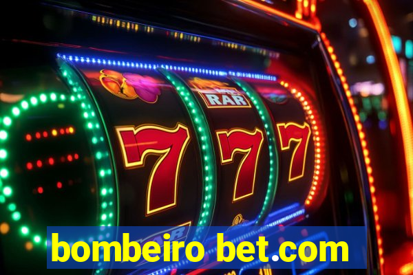 bombeiro bet.com