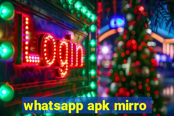 whatsapp apk mirro