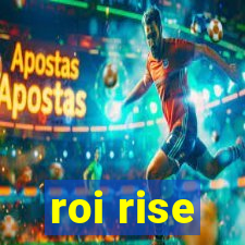 roi rise