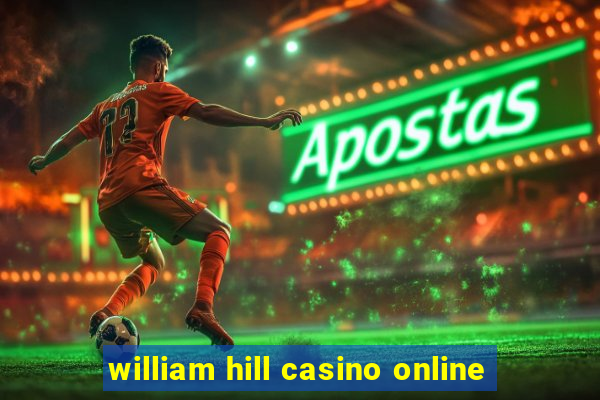 william hill casino online