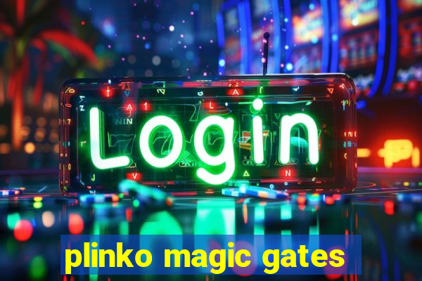 plinko magic gates