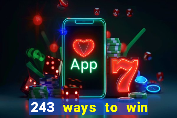 243 ways to win slots casinos