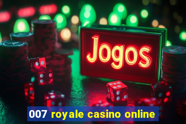 007 royale casino online