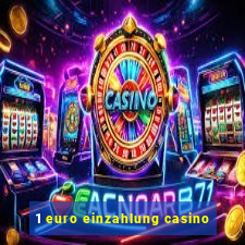 1 euro einzahlung casino