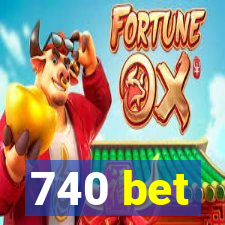 740 bet