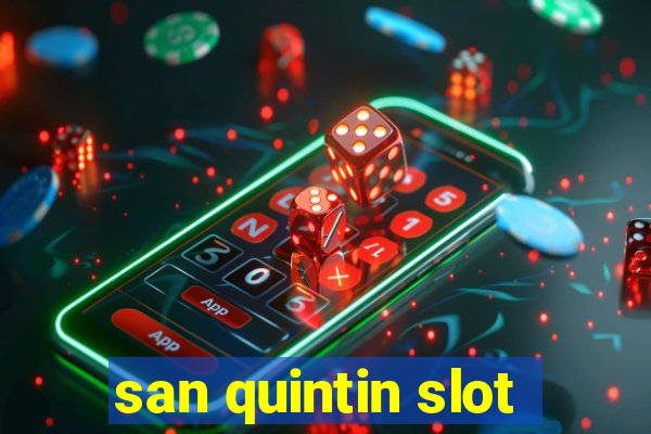 san quintin slot