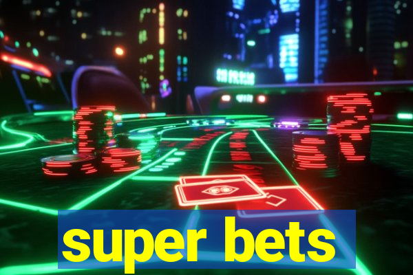 super bets