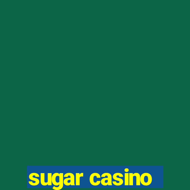 sugar casino