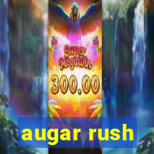 augar rush