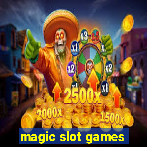 magic slot games