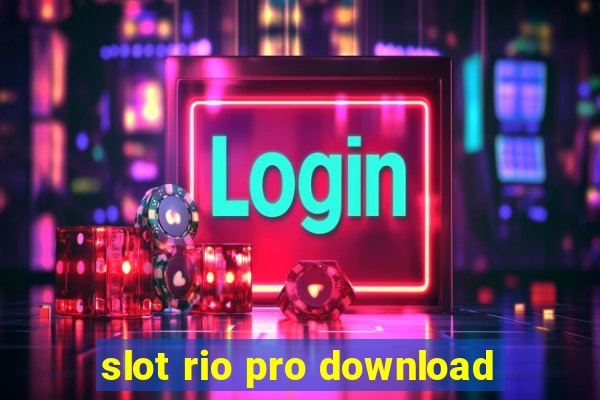 slot rio pro download