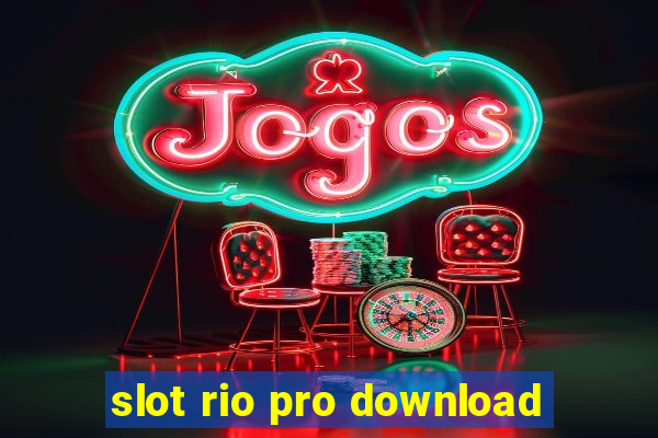 slot rio pro download