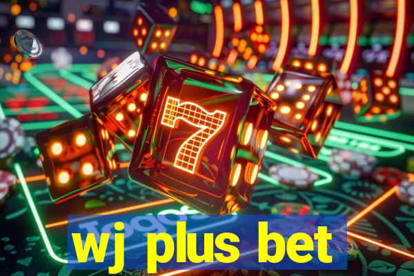 wj plus bet