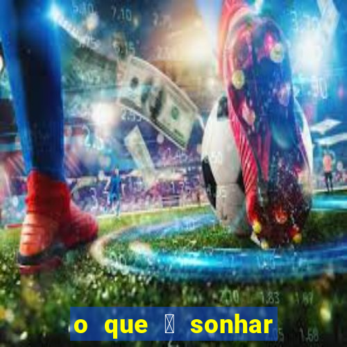 o que 茅 sonhar com estupro