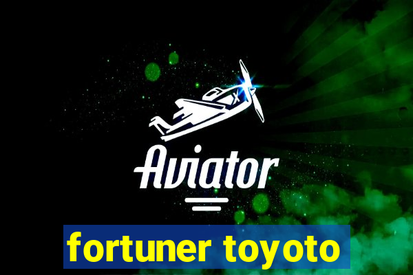 fortuner toyoto