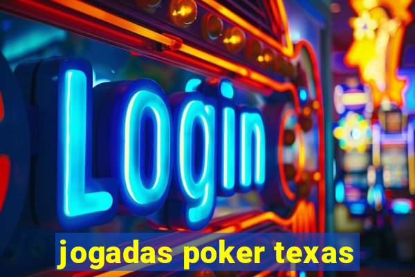 jogadas poker texas