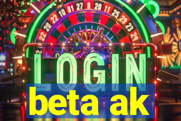 beta ak